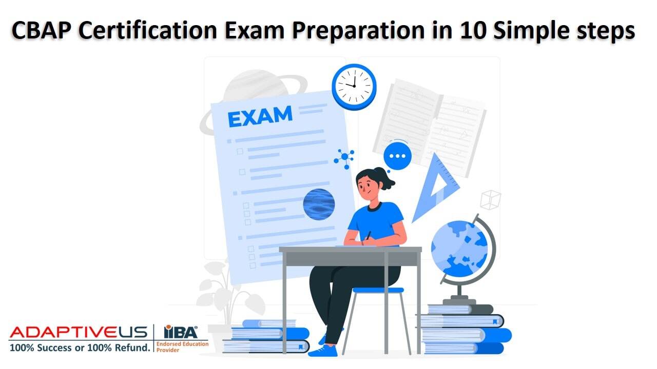 CBAP Certification Exam Preparation in 10 Simple steps