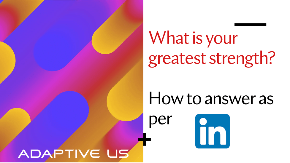 What is your greatest strength?