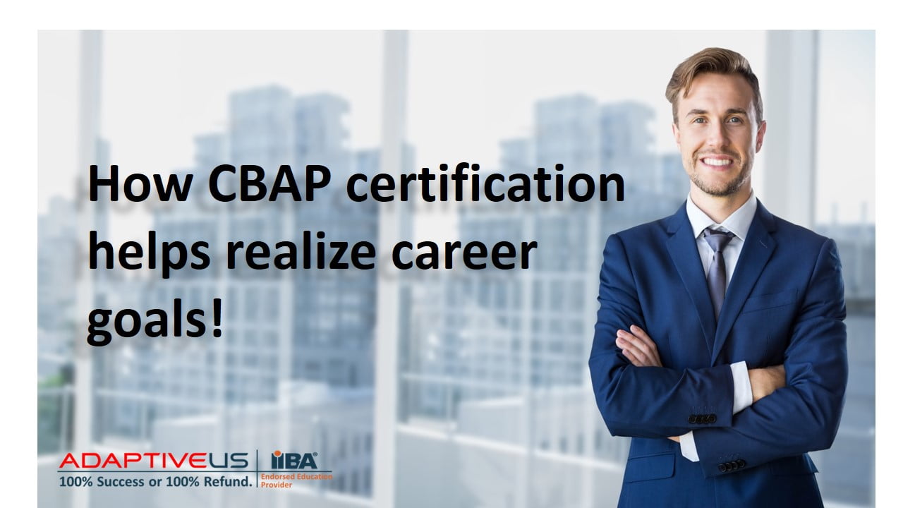 How CBAP certification helps realize career goals