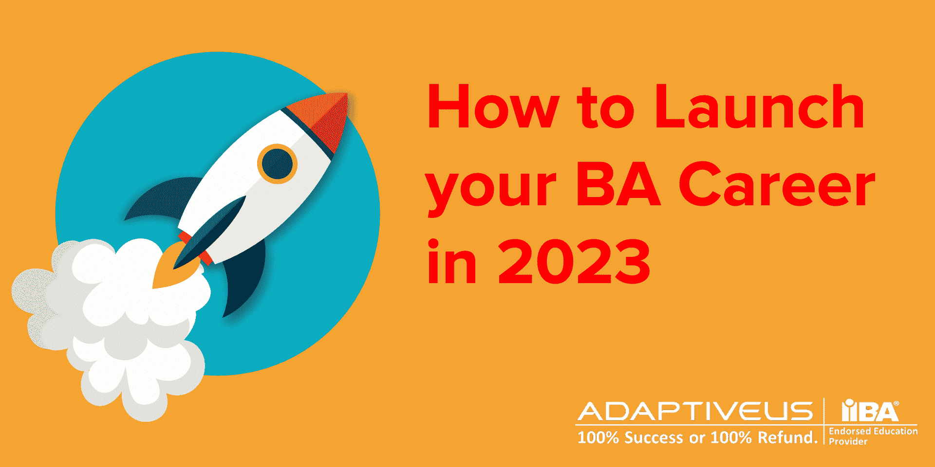 How to Launch your BA Career in 2023