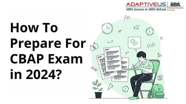 How to Prepare for CBAP Exam 2024