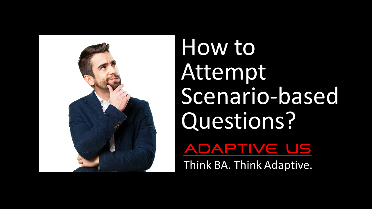 How to attempt scenario based questions