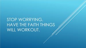 Have faith