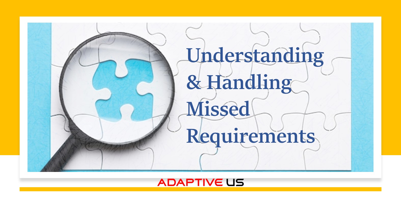 Understanding & Handling Missed Requirements