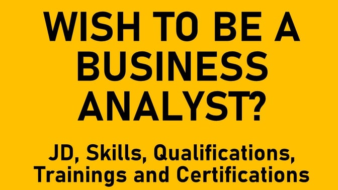 Wish to be a Business Analyst