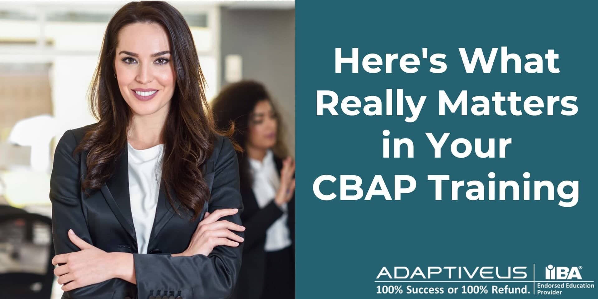 Voici ce qui compte vraiment dans votre formation CBAP