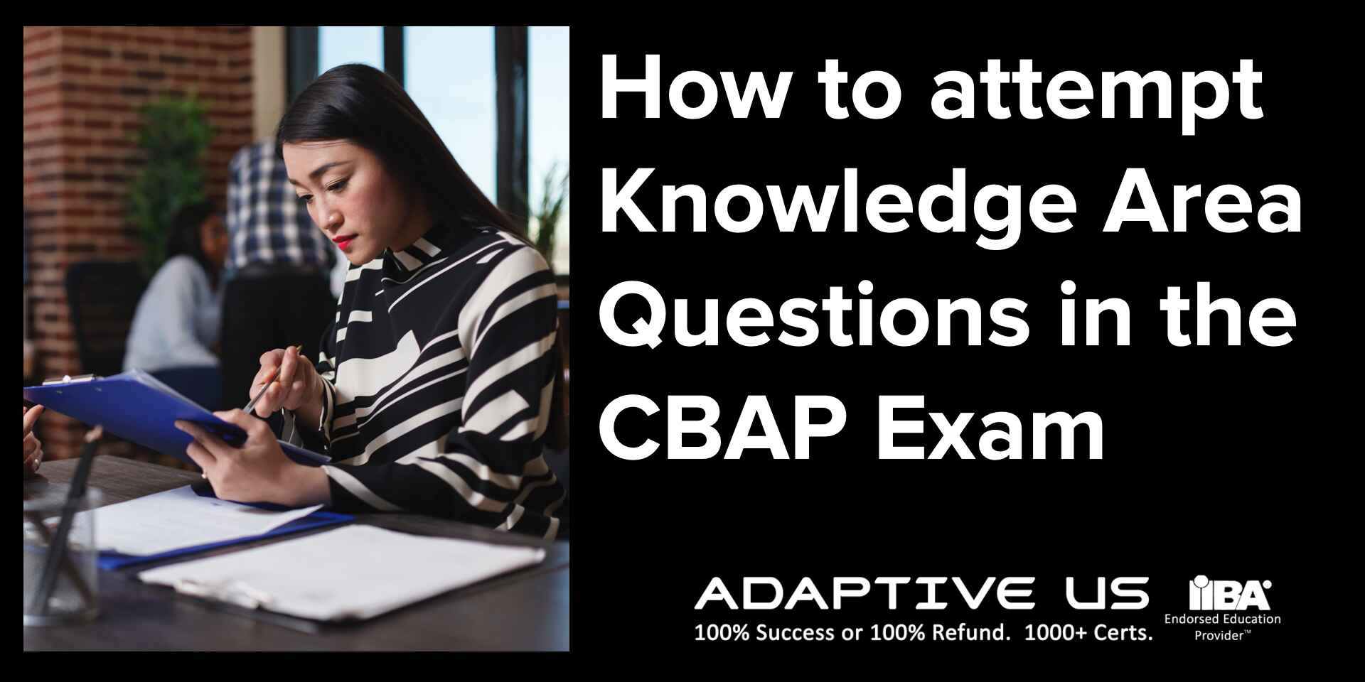 How to Attempt Knowledge Area Questions in the CBAP Exam