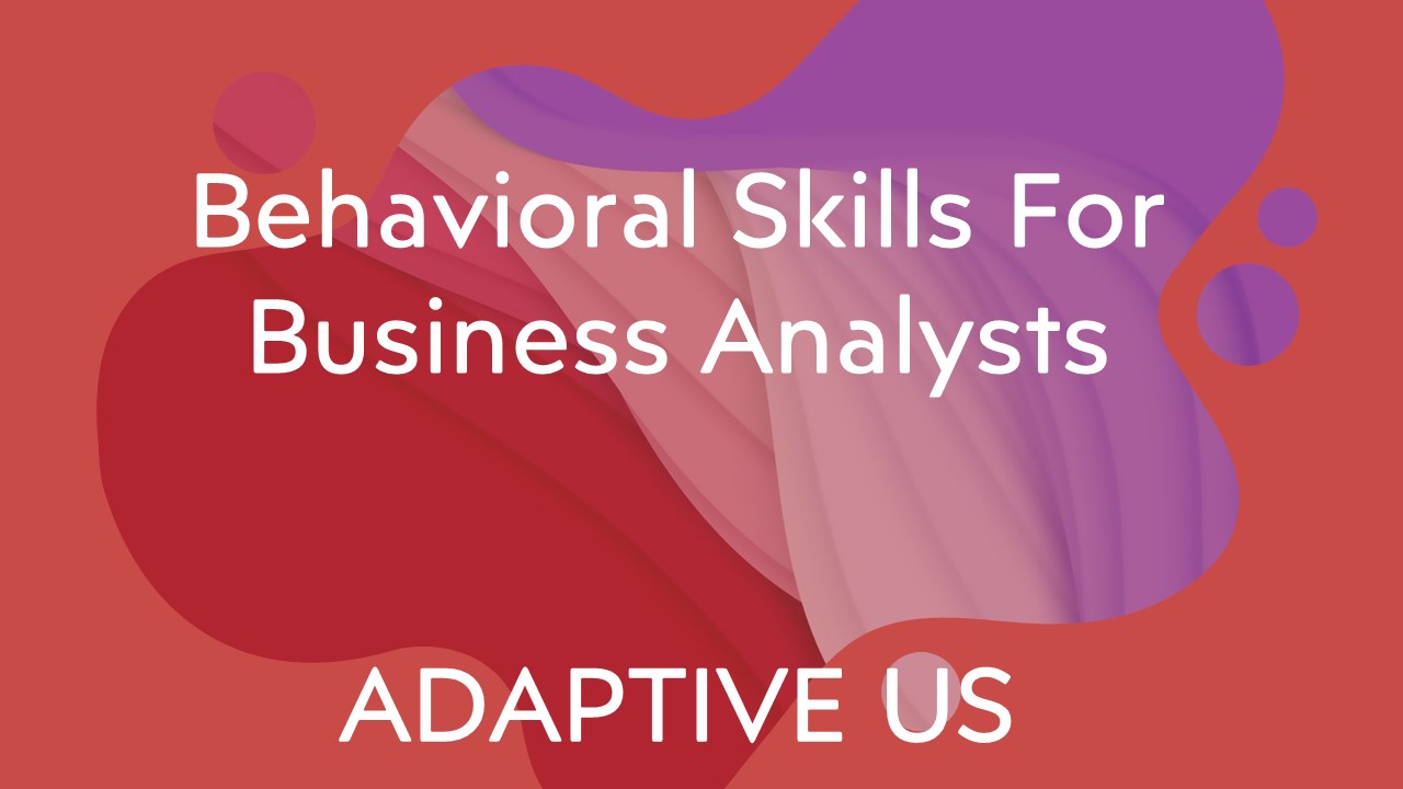 Behavioural Skills for BAs
